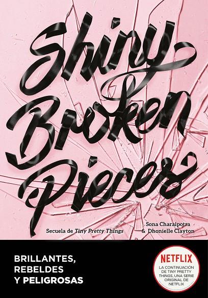 SHINY BROKEN PIECES (BRILLANTES, REBELDES Y PELIGROSAS) | 9788418057939 | DHONIELLE, CLAYTON/CHARAIPOTRA, SONA | Llibreria Ombra | Llibreria online de Rubí, Barcelona | Comprar llibres en català i castellà online