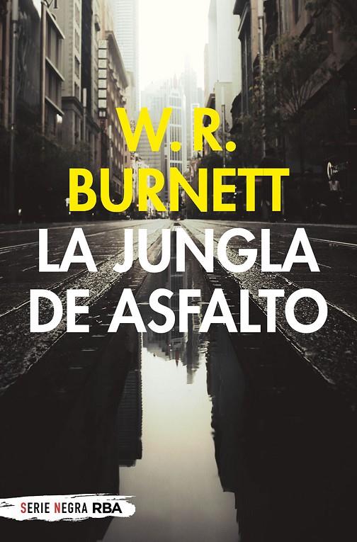 LA JUNGLA DE ASFALTO (BOLSILLO) | 9788491875482 | BURNETT WILLIAM RILEY | Llibreria Ombra | Llibreria online de Rubí, Barcelona | Comprar llibres en català i castellà online