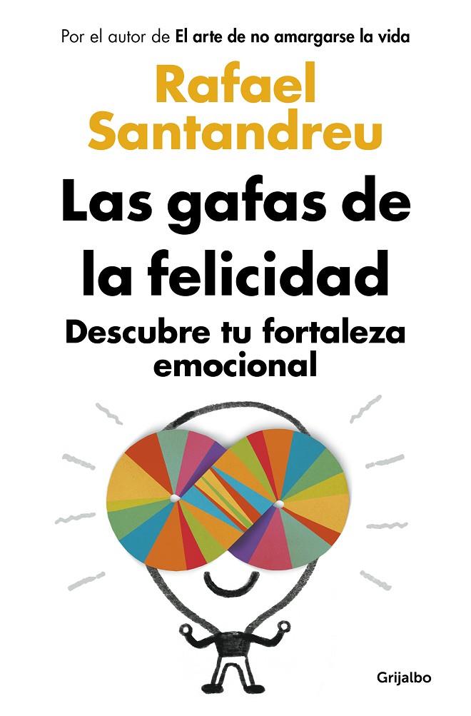 LAS GAFAS DE LA FELICIDAD (ED. ACTUALIZADA) | 9788425361777 | SANTANDREU, RAFAEL | Llibreria Ombra | Llibreria online de Rubí, Barcelona | Comprar llibres en català i castellà online