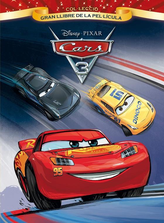 CARS 3. GRAN LLIBRE DE LA PEL·LÍCULA | 9788491372929 | DISNEY | Llibreria Ombra | Llibreria online de Rubí, Barcelona | Comprar llibres en català i castellà online