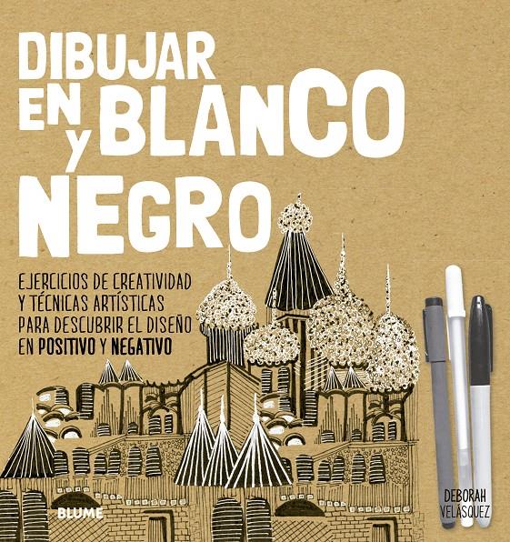 DIBUJAR EN BLANCO Y NEGRO | 9788417254001 | VELÁSQUEZ, DEBORAH | Llibreria Ombra | Llibreria online de Rubí, Barcelona | Comprar llibres en català i castellà online