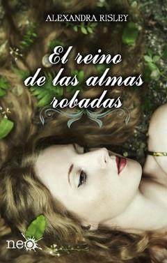 EL REINO DE LAS ALMAS ROBADAS | 9788415880943 | RISLEY, ALEXANDRA | Llibreria Ombra | Llibreria online de Rubí, Barcelona | Comprar llibres en català i castellà online