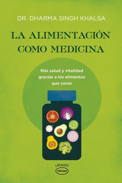 LA ALIMENTACIÓN COMO MEDICINA | 9788479539184 | SINGH KHALSA, DHARMA | Llibreria Ombra | Llibreria online de Rubí, Barcelona | Comprar llibres en català i castellà online