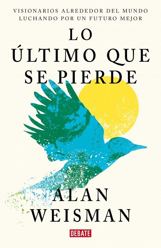 LO ÚLTIMO QUE SE PIERDE | 9791387600860 | WEISMAN, ALAN | Llibreria Ombra | Llibreria online de Rubí, Barcelona | Comprar llibres en català i castellà online