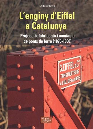 L'ENGINY D'EIFFEL A CATALUNYA | 9788423209088 | AMENÓS I MARTÍNEZ, LLUÏSA | Llibreria Ombra | Llibreria online de Rubí, Barcelona | Comprar llibres en català i castellà online