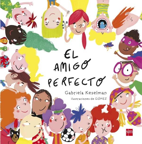 EL AMIGO PERFECTO | 9788467585896 | KESELMAN, GABRIELA | Llibreria Ombra | Llibreria online de Rubí, Barcelona | Comprar llibres en català i castellà online