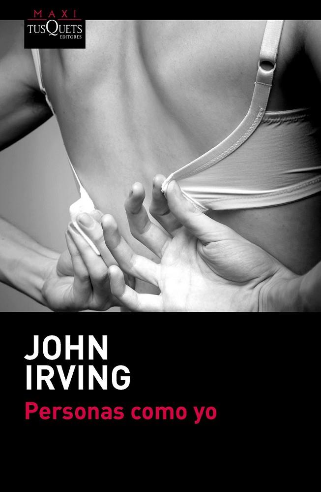 PERSONAS COMO YO | 9788483838907 | JOHN IRVING | Llibreria Ombra | Llibreria online de Rubí, Barcelona | Comprar llibres en català i castellà online