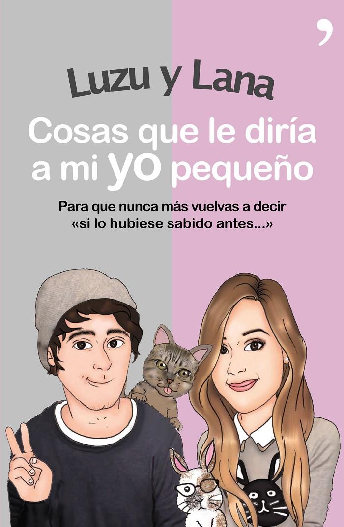 COSAS QUE LE DIRÍA A MI YO PEQUEÑO | 9788499984872 | LUZU/LANA | Llibreria Ombra | Llibreria online de Rubí, Barcelona | Comprar llibres en català i castellà online