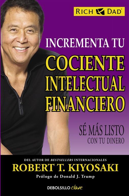 INCREMENTA TU COCIENTE INTELECTUAL FINANCIERO | 9788466330817 | KIYOSAKI,ROBERT T. | Llibreria Ombra | Llibreria online de Rubí, Barcelona | Comprar llibres en català i castellà online
