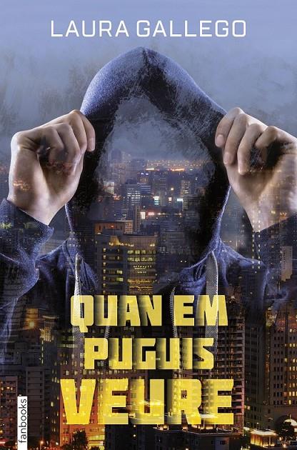 QUAN EM PUGUIS VEURE | 9788416716258 | LAURA GALLEGO | Llibreria Ombra | Llibreria online de Rubí, Barcelona | Comprar llibres en català i castellà online