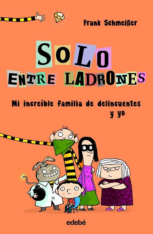 SOLO ENTRE LADRONES: MI INCREÍBLE FAMILIA DE DELINCUENTES Y YO | 9788468338552 | SCHMEIßER, FRANK | Llibreria Ombra | Llibreria online de Rubí, Barcelona | Comprar llibres en català i castellà online