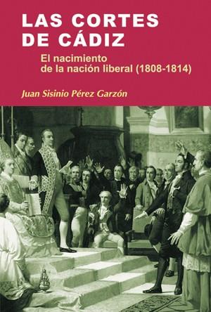 LAS CORTES DE CÁDIZ | 9788497565455 | PÉREZ GARZÓN, JUAN SISINIO | Llibreria Ombra | Llibreria online de Rubí, Barcelona | Comprar llibres en català i castellà online