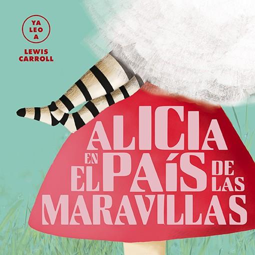 ALICIA EN EL PAÍS DE LAS MARAVILLAS (YA LEO A) | 9788418008436 | Llibreria Ombra | Llibreria online de Rubí, Barcelona | Comprar llibres en català i castellà online