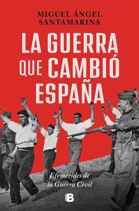 LA GUERRA QUE CAMBIÓ ESPAÑA | 9788466683630 | SANTAMARINA, MIGUEL ÁNGEL | Llibreria Ombra | Llibreria online de Rubí, Barcelona | Comprar llibres en català i castellà online