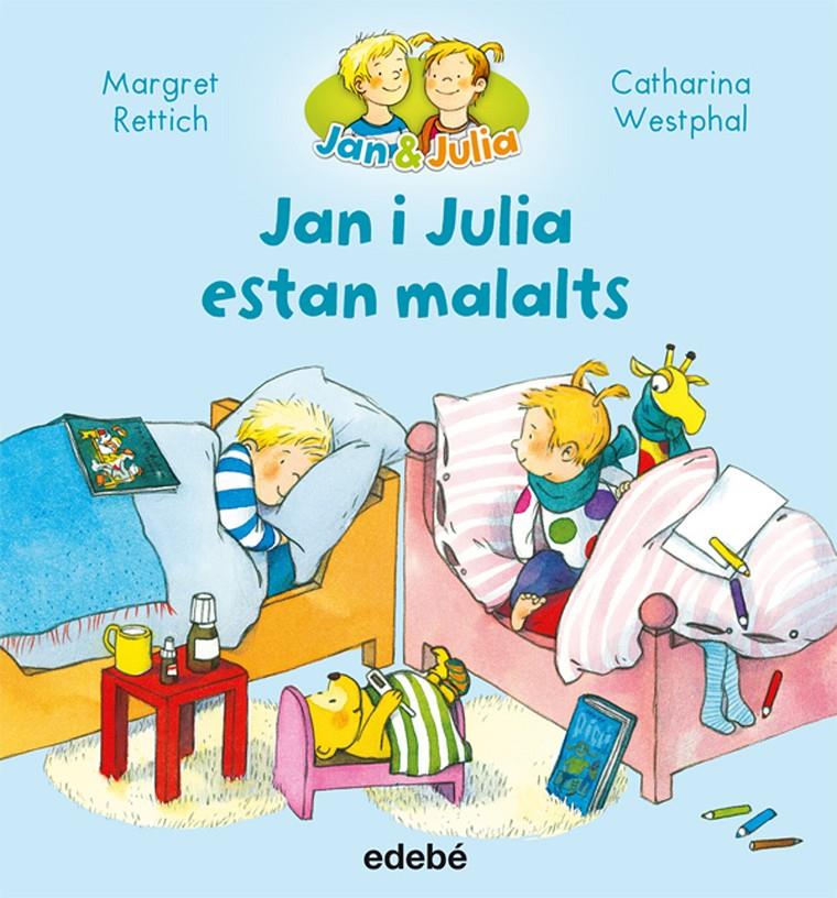 JAN I JULIA ESTAN MALALTS | 9788468327730 | RETTRICH, MARGRET/NACIONALIDAD: ALEMANA | Llibreria Ombra | Llibreria online de Rubí, Barcelona | Comprar llibres en català i castellà online