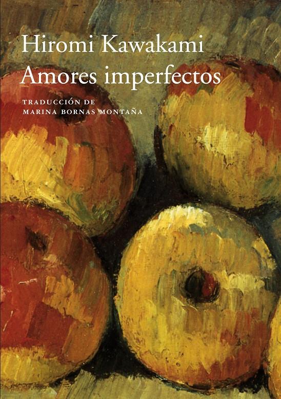 AMORES IMPERFECTOS | 9788416748228 | KAWAKAMI, HIROMI | Llibreria Ombra | Llibreria online de Rubí, Barcelona | Comprar llibres en català i castellà online