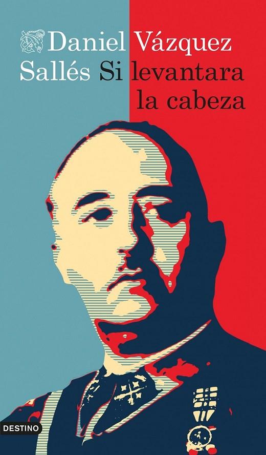 SI LEVANTARA LA CABEZA | 9788423347957 | DANIEL VÁZQUEZ SALLÉS | Llibreria Ombra | Llibreria online de Rubí, Barcelona | Comprar llibres en català i castellà online