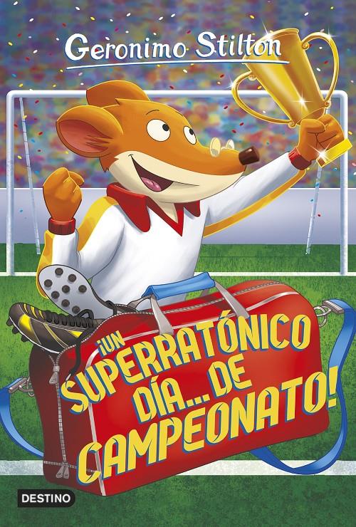 ¡UN SUPERRATÓNICO DÍA... DE CAMPEONATO! 35 | 9788408155416 | GERONIMO STILTON | Llibreria Ombra | Llibreria online de Rubí, Barcelona | Comprar llibres en català i castellà online