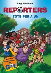 TOTS PER A UN 2 REPORTERS | 9788424646318 | LUIGI GARLANDO | Llibreria Ombra | Llibreria online de Rubí, Barcelona | Comprar llibres en català i castellà online