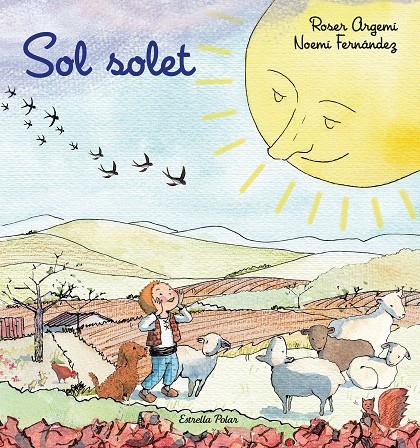 SOL SOLET | 9788418135279 | ARGEMÍ, ROSER/FERNÀNDEZ SELVA, NOEMÍ | Llibreria Ombra | Llibreria online de Rubí, Barcelona | Comprar llibres en català i castellà online