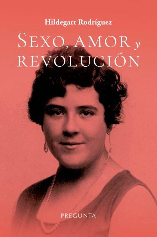 SEXO, AMOR Y REVOLUCIÓN | 9788419766496 | RODRÍGUEZ, HILDEGART | Llibreria Ombra | Llibreria online de Rubí, Barcelona | Comprar llibres en català i castellà online