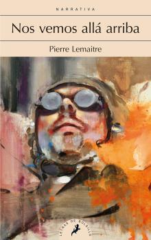 NOS VEMOS ALLÁ ARRIBA | 9788498387285 | LEMAITRE, PIERRE | Llibreria Ombra | Llibreria online de Rubí, Barcelona | Comprar llibres en català i castellà online