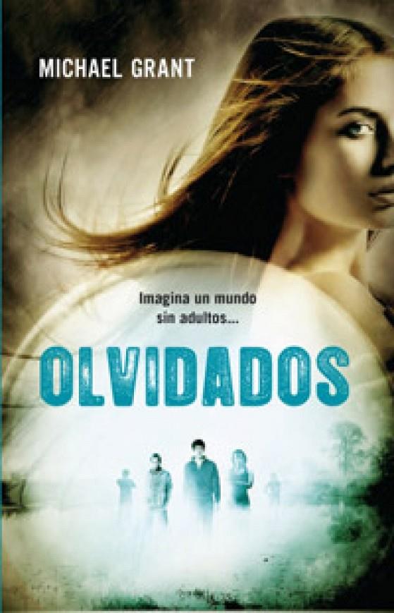 OLVIDADOS IMAGINA UN MUNDO SIN ADULTOS | 9788427202115 | GRANT , MICHAEL | Llibreria Ombra | Llibreria online de Rubí, Barcelona | Comprar llibres en català i castellà online