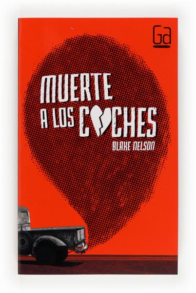 MUERTE A LOS COCHES | 9788467560831 | BLAKE NELSON | Llibreria Ombra | Llibreria online de Rubí, Barcelona | Comprar llibres en català i castellà online