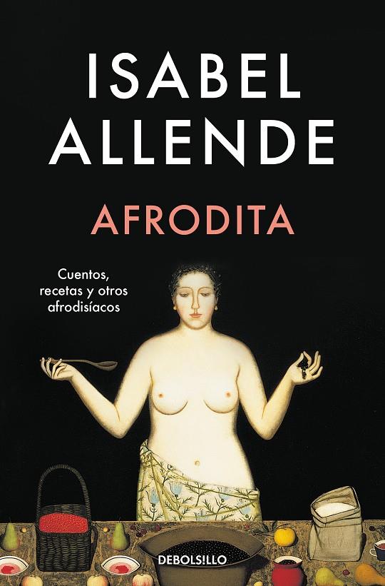 AFRODITA | 9788466360739 | ALLENDE, ISABEL | Llibreria Ombra | Llibreria online de Rubí, Barcelona | Comprar llibres en català i castellà online