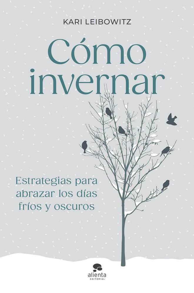 CÓMO INVERNAR | 9788413444727 | LEIBOWITZ, KARI | Llibreria Ombra | Llibreria online de Rubí, Barcelona | Comprar llibres en català i castellà online