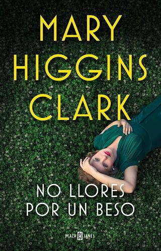 NO LLORES POR UN BESO | 9788401023996 | HIGGINS CLARK, MARY | Llibreria Ombra | Llibreria online de Rubí, Barcelona | Comprar llibres en català i castellà online