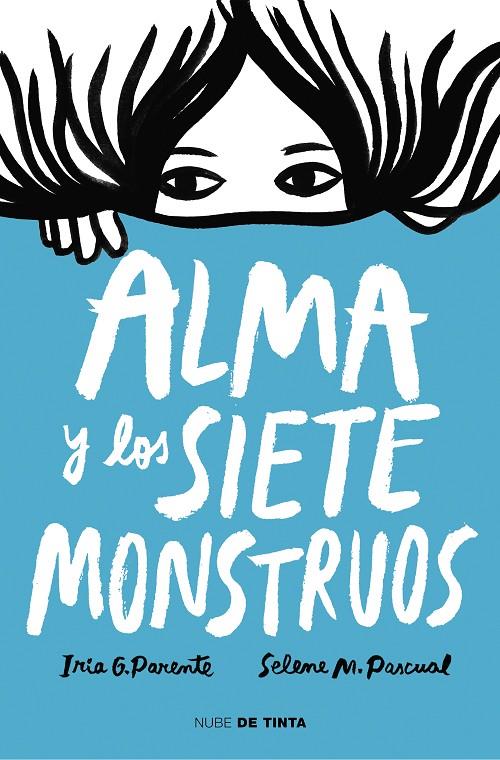 ALMA Y LOS SIETE MONSTRUOS | 9788417605575 | G. PARENTE, IRIA/M. PASCUAL, SELENE | Llibreria Ombra | Llibreria online de Rubí, Barcelona | Comprar llibres en català i castellà online