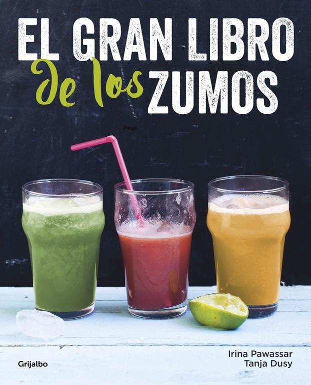 EL GRAN LIBRO DE LOS ZUMOS | 9788416449149 | PAWASSAR, IRINA/DUSY, TANJA | Llibreria Ombra | Llibreria online de Rubí, Barcelona | Comprar llibres en català i castellà online