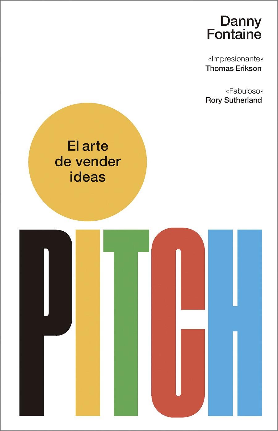 PITCH. EL ARTE DE VENDER IDEAS | 9788411004688 | FONTAINE, DANNY | Llibreria Ombra | Llibreria online de Rubí, Barcelona | Comprar llibres en català i castellà online