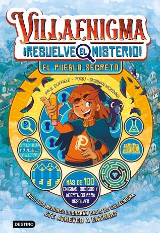 VILLAENIGMA. RESUELVE EL MISTERIO 1. EL PUEBLO SECRETO | 9788408322443 | DUFFIELD, POQU, SIOBHAN MCKENNA, PAUL | Llibreria Ombra | Llibreria online de Rubí, Barcelona | Comprar llibres en català i castellà online