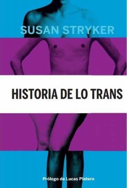 HISTORIA DE LO TRANS | 9788494793806 | STRYKER, SUSAN | Llibreria Ombra | Llibreria online de Rubí, Barcelona | Comprar llibres en català i castellà online
