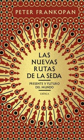 LAS NUEVAS RUTAS DE LA SEDA | 9788491993681 | FRANKOPAN, PETER | Llibreria Ombra | Llibreria online de Rubí, Barcelona | Comprar llibres en català i castellà online