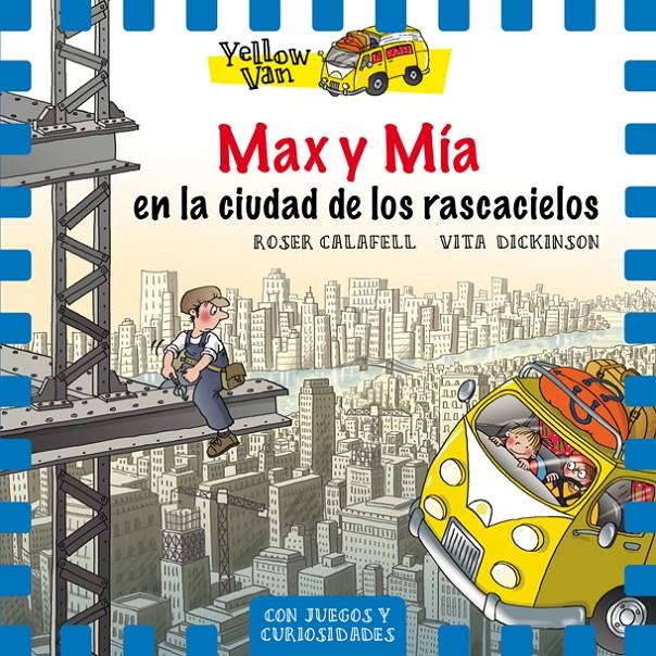 YELLOW VAN 11. MAX Y MÍA EN LA CIUDAD DE LOS RASCACIELOS | 9788424662707 | Llibreria Ombra | Llibreria online de Rubí, Barcelona | Comprar llibres en català i castellà online