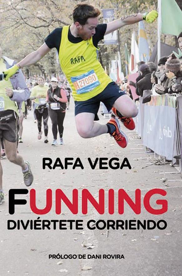 FUNNING. DIVIÉRTETE CORRIENDO | 9788415242727 | VEGA, RAFA | Llibreria Ombra | Llibreria online de Rubí, Barcelona | Comprar llibres en català i castellà online