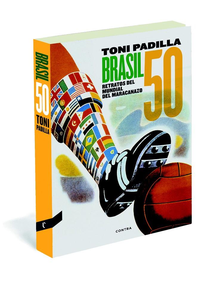BRASIL 50-MARACANAZO | 9788494216718 | PADILLA MONTOLIU, TONI | Llibreria Ombra | Llibreria online de Rubí, Barcelona | Comprar llibres en català i castellà online