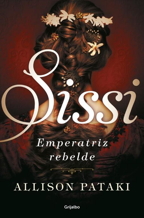 SISSI, EMPERATRIZ REBELDE (SISSI 2) | 9788425355509 | ALLISON PATAKI | Llibreria Ombra | Llibreria online de Rubí, Barcelona | Comprar llibres en català i castellà online