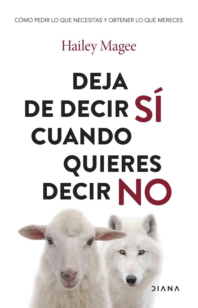 DEJA DE DECIR SÍ CUANDO QUIERES DECIR NO | 9788411192651 | MAGEE, HAILEY | Llibreria Ombra | Llibreria online de Rubí, Barcelona | Comprar llibres en català i castellà online