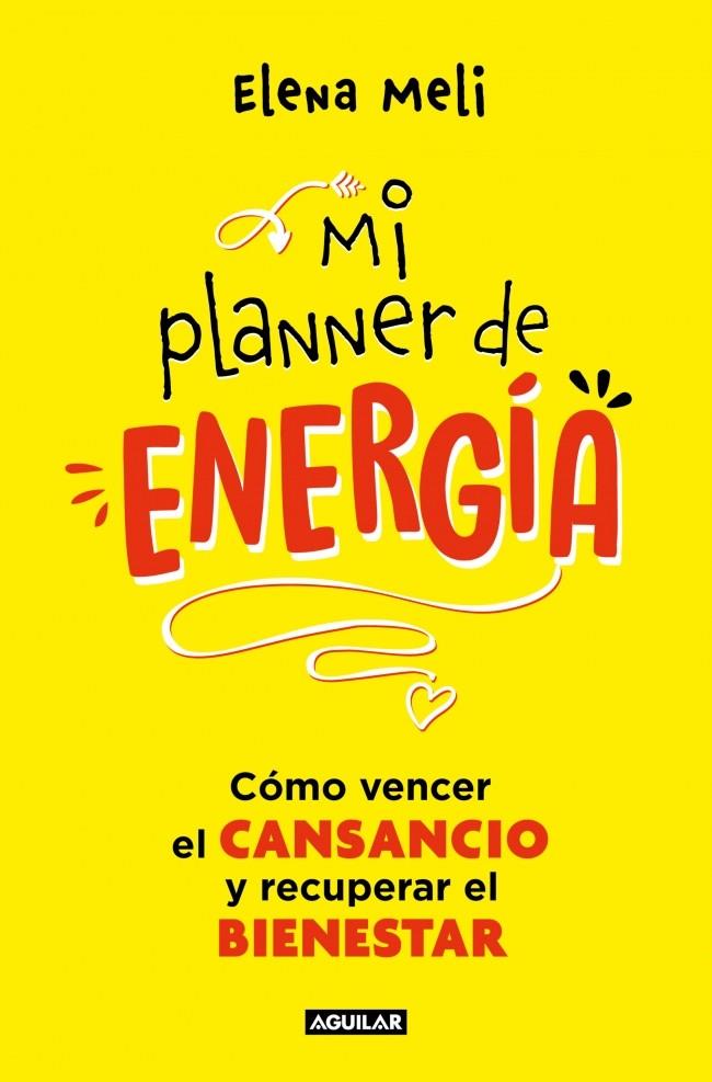 MI PLANNER DE ENERGÍA | 9788403525474 | MELI, ELENA | Llibreria Ombra | Llibreria online de Rubí, Barcelona | Comprar llibres en català i castellà online