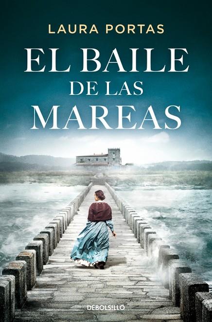 EL BAILE DE LAS MAREAS | 9788466381376 | PORTAS, LAURA | Llibreria Ombra | Llibreria online de Rubí, Barcelona | Comprar llibres en català i castellà online