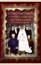 CÓMO PAGAMOS LOS ERRORES DE NUESTROS ANTEPASADOS | 9788497775953 | CANAULT, NINA | Llibreria Ombra | Llibreria online de Rubí, Barcelona | Comprar llibres en català i castellà online