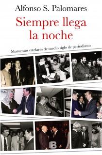 SIEMPRE LLEGA LA NOCHE | 9788466654807 | S. PALOMARES, ALFONSO | Llibreria Ombra | Llibreria online de Rubí, Barcelona | Comprar llibres en català i castellà online