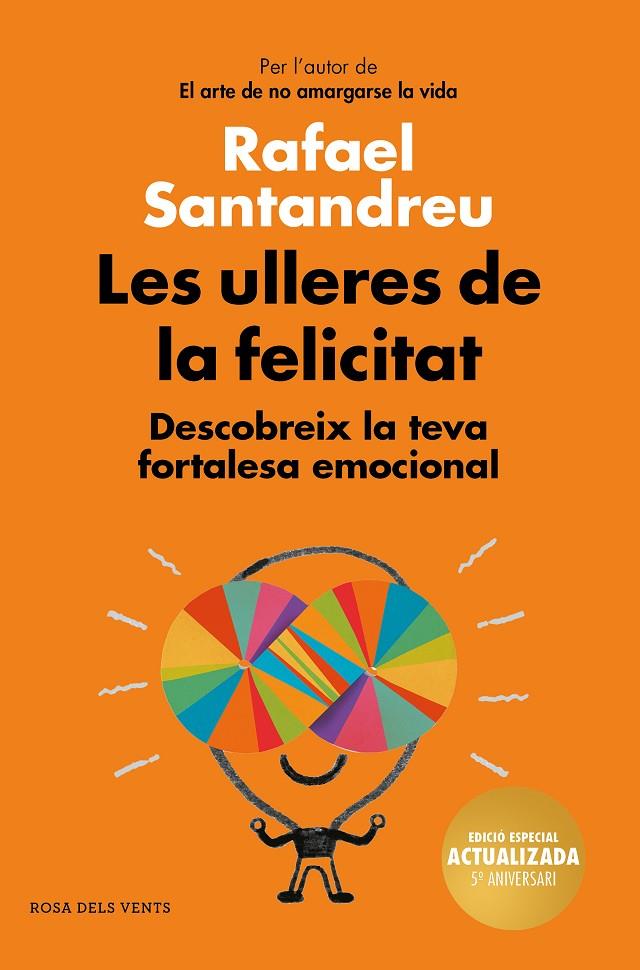 LES ULLERES DE LA FELICITAT (EDICIÓ 5È ANIVERSARI) | 9788417909017 | SANTANDREU, RAFAEL | Llibreria Ombra | Llibreria online de Rubí, Barcelona | Comprar llibres en català i castellà online