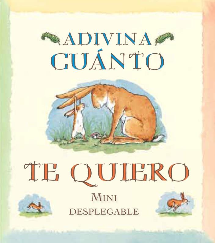ADIVINA CUÁNTO TE QUIERO MINI DESPLEGABLE | 9788492750849 | SAM MCBRATNEY | Llibreria Ombra | Llibreria online de Rubí, Barcelona | Comprar llibres en català i castellà online