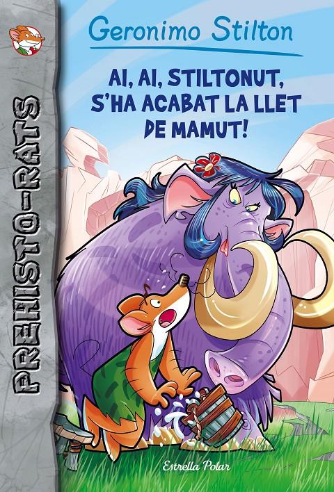 AI, AI, STILTONUT, S'HA ACABAT LA LLET DE MAMUT! | 9788491371434 | GERONIMO STILTON | Llibreria Ombra | Llibreria online de Rubí, Barcelona | Comprar llibres en català i castellà online