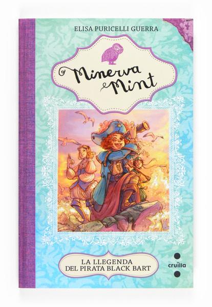 MINERVA MINT 3 LA LLEGENDA DEL PIRATA BLACK BART | 9788466133586 | ELISA PURICELLI GUERRA | Llibreria Ombra | Llibreria online de Rubí, Barcelona | Comprar llibres en català i castellà online